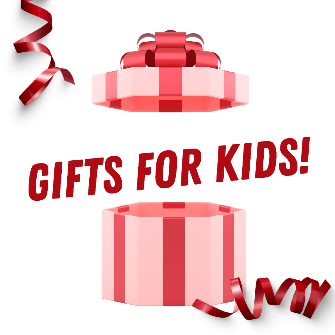 Gifts For Kids!